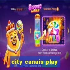 city canais play